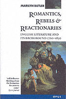 Romantics, Rebels and Reactionaries