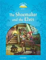 Classic Tales New Edition 1 Shoemaker and Elves + mp3