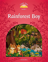 Classic Tales New Edition 2 Rainforest Boy + mp3