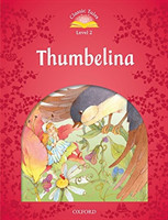 Classic Tales New Edition 2 Thumbelina + mp3