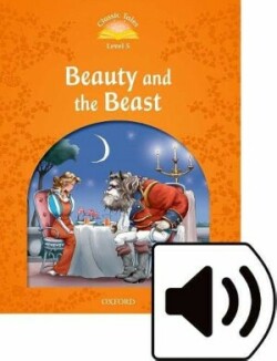 Classic Tales New Edition 5 Beauty and the Beast + mp3