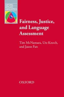 Oxford Applied Linguistics - Fairness, Justice and Language Assessment