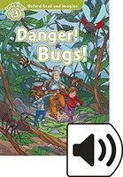 Oxford Read and Imagine 3 Danger! Bugs! + mp3
