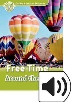 Oxford Read and Discover 3 Free Time Around the World + mp3