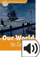 Oxford Read and Discover 5 Our World In Art + mp3