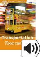 Oxford Read and Discover 5 Transportation Then and Now + mp3
