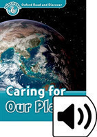 Oxford Read and Discover 6 Caring for Our Planet + mp3