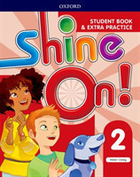 Shine On 2 Student's Book with Extra Practice