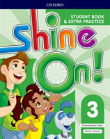 Shine On 3 Student's Book with Extra Practice