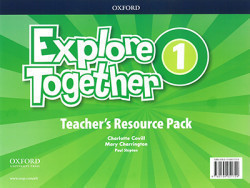 Explore Together 1 Teachers Resource Pack