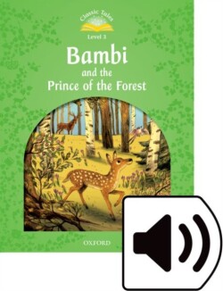 Classic Tales New Edition 3 Bambi and the Prince of the Forest + mp3