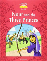 Classic Tales New Edition 2 Nour and the Three Princes + mp3