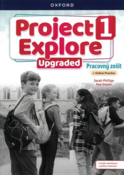 Project Explore Upgraded edition 1 Workbook SK + Online Practice