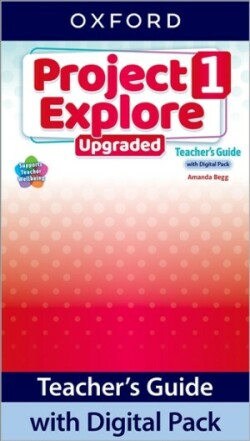 Project Explore Upgraded edition 1 Teacher's Guide with Digital Pack