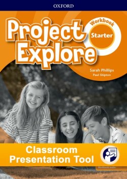 Project Explore Starter Classroom Presentation Tools (for Workbook)