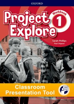 Project Explore 1 Classroom Presentation Tools (for Workbook)