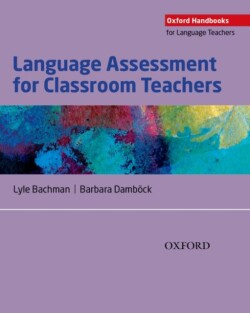 Oxford Handbooks for Language Teachers - Language Assessment for Classroom Teachers