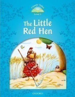 Classic Tales New Edition 1 Little Red Hen