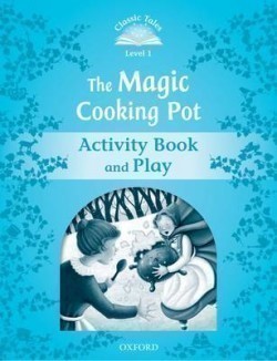 Classic Tales New Edition 1 Magic Cooking Pot Activity Book