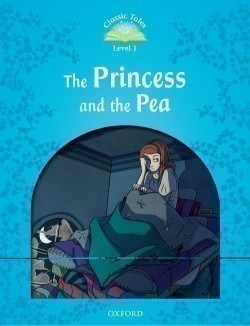 Classic Tales New Edition 1 Princess and the Pea