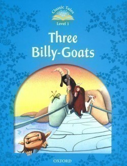 Classic Tales New Edition 1 Three Billy-Goats