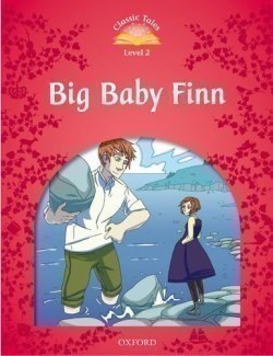 Classic Tales New Edition 2 Big Baby Finn