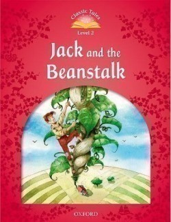 Classic Tales New Edition 2 Jack and Beanstalk