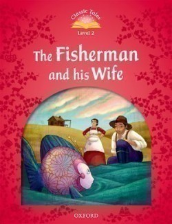 Classic Tales New Edition 2 Fisherman and his Wife
