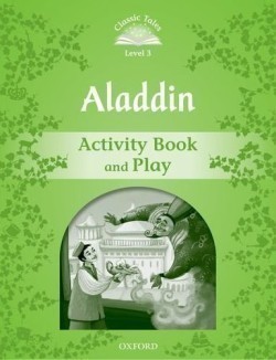 Classic Tales New Edition 3 Aladdin Activity Book