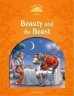 Classic Tales New Edition 5 Beauty and the Beast
