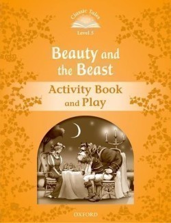 Classic Tales New Edition 5 Beauty and the Beast Activity Book
