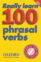 Really Learn 100 More Phrasal Verbs 2nd Edition