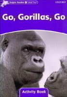 Dolphin 4 Go, Gorillas, Go Activity Book