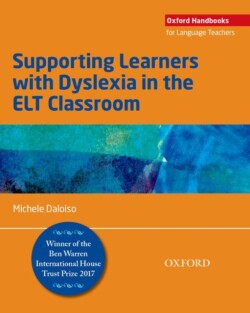 Oxford Handbooks for Language Teachers - Supporting Learners With Dyslexia in The ELT Classroom