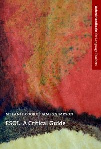 Oxford Handbooks for Language Teachers - ESOL: A Critical Guide