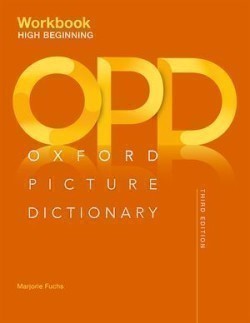 Oxford Picture Dictionary, 3rd Edition High-Beginning Workbook