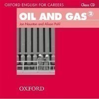 Oxford English for Careers Oil & Gas 2 CD