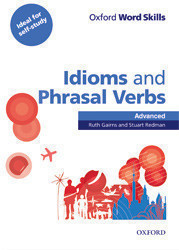 Oxford Word Skills Advanced Idioms & Phrasal Verbs