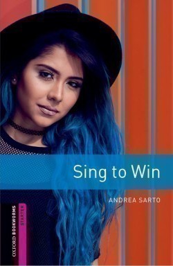 Oxford Bookworms Library Starter - Sing to Win