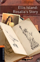 Oxford Bookworms Library 2 Ellis Island: Rosalia's Story  