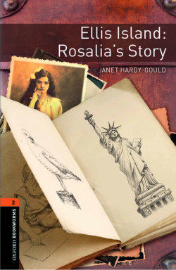 Oxford Bookworms Library 2 Ellis Island: Rosalia's Story + mp3 Pack  