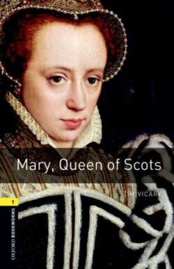Oxford Bookworms Library 1 Mary, Queen of Scots + mp3