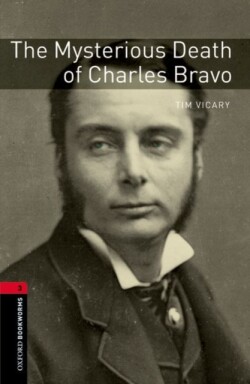Oxford Bookworms Library 3 Mysterious Death of Charles Bravo + mp3
