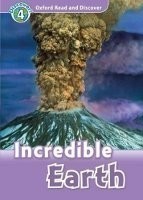 Oxford Read and Discover 4 Incredible Earth