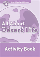 Oxford Read and Discover 4 All About Desert Life Activity Book