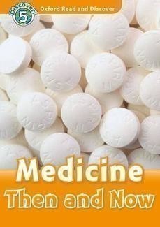 Oxford Read and Discover 5 Medicine Then and Now