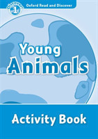Oxford Read and Discover 1 Young Animals Activity Book