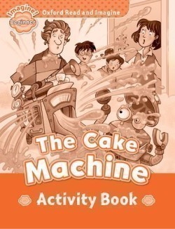 Oxford Read and Imagine Beginner Cake Machine Activity Book
