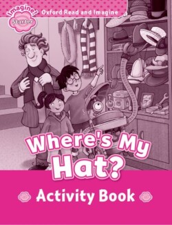Oxford Read and Imagine Starter Where's My Hat? Activity Book