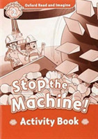 Oxford Read and Imagine 2 Stop the Machine Activity Book